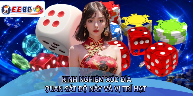 Kinh nghiệm xóc đĩa quan sát độ nảy và vị trí hạt 