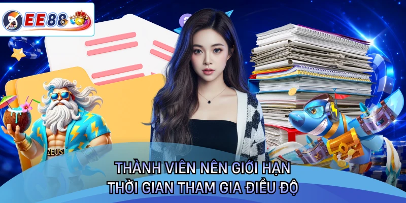 Thành viên nên giới hạn thời gian tham gia điều độ